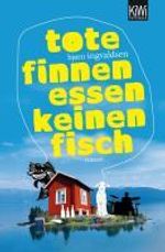 Björn Ingvaldsen: Tote Finnen essen keinen Fisch, Buch