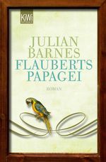 Julian Barnes: Flauberts Papagei, Buch