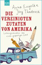 Anna Engelke: Die Vereinigten Zutaten von Amerika, Buch