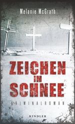 Melanie McGrath: Zeichen im Schnee, Buch