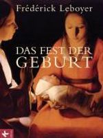 Frederick Leboyer: Das Fest der Geburt, Buch