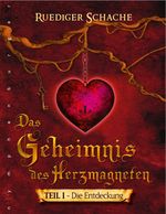 Ruediger Schache: Geheimnis des Herzmagneten, Buch