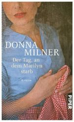 Donna Milner: Der Tag, an dem Marilyn starb, Buch