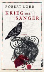 Robert Löhr: Krieg der Sänger, Buch