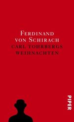 Ferdinand von Schirach: Carl Tohrbergs Weihnachten, Buch
