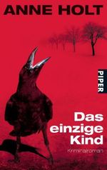 Anne Holt: Das einzige Kind, Buch