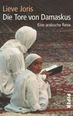 Lieve Joris: Die Tore von Damaskus, Buch