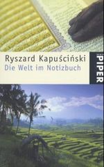 Ryszard Kapuscinski: Die Welt im Notizbuch, Buch
