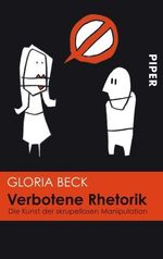 Gloria Beck: Verbotene Rhetorik, Buch
