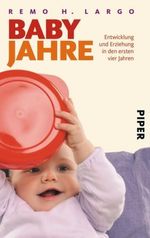 Remo H. Largo: Babyjahre, Buch