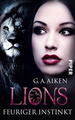 G. A. Aiken: Lions - Feuriger Instinkt, Buch