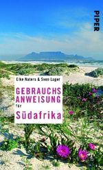 Elke Naters; Sven Lager: Gebrauchsanweisung für Südafrika, Buch