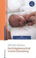Edith Müller-Rieckmann: Das frühgeborene Kind in seiner Entwicklung, Buch