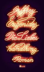 Jeffrey Eugenides: Die Liebeshandlung, Buch