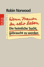 Robin Norwood: Wenn Frauen zu sehr lieben, Buch