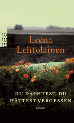 Leena Lehtolainen: Du dachtest, du hättest vergessen, Buch