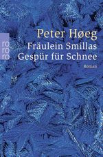 Peter Høeg: Fräulein Smillas Gespür für Schnee, Buch