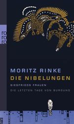 Moritz Rinke: Die Nibelungen, Buch