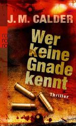 J. M. Calder: Wer keine Gnade kennt, Buch