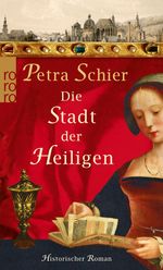 Petra Schier: Die Stadt der Heiligen, Buch