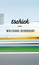 Wolfgang Herrndorf: Tschick, Buch