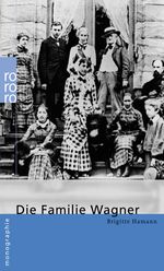 Brigitte Hamann: Die Familie Wagner, Buch