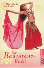 Dietlinde Karkutli: Das Bauchtanz-Buch, Buch