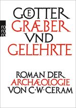 C. W. Ceram: Götter, Gräber und Gelehrte, Buch