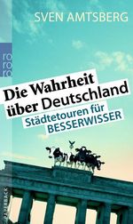 Sven Amtsberg: Die Wahrheit über Deutschland, Buch