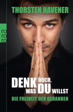 Thorsten Havener: Denk doch, was du willst, Buch