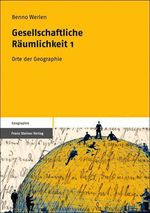 Benno Werlen: Gesellschaftliche Räumlichkeit 1, Buch