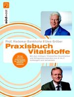 Hademar Bankhofer; Uwe Gröber: Praxisbuch Vitalstoffe, Buch