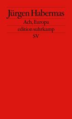 Jürgen Habermas: Kleine politische Schriften 11. Ach Europa, Buch
