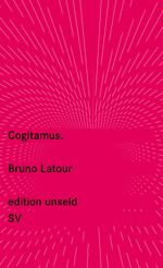 Bruno Latour: Cogitamus, Buch