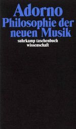 Theodor W. Adorno (1903-1969): Philosophie der neuen Musik, Buch