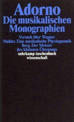 Theodor W. Adorno (1903-1969): Die musikalischen Monographien, Buch
