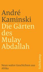 André Kaminski: Die Gärten des Mulay Abdallah, Buch
