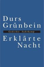 Durs Grünbein: Erklärte Nacht, Buch