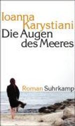 Ioanna Karystiani: Die Augen des Meeres, Buch