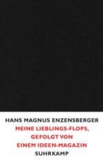 Hans M. Enzensberger: Meine Lieblings-Flops, gefolgt von einem Ideen-Magazin, Buch