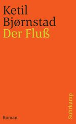 Ketil Bjørnstad: Der Fluß, Buch