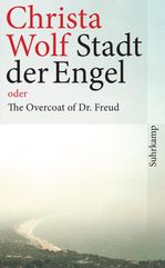 Christa Wolf: Stadt der Engel oder The Overcoat of Dr. Freud, Buch