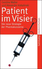 Caroline Walter; Alexander Kobylinski: Patient im Visier, Buch