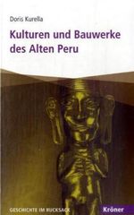 Doris Kurella: Kulturen und Bauwerke des Alten Peru, Buch