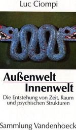 Luc Ciompi: Außenwelt. Innenwelt, Buch