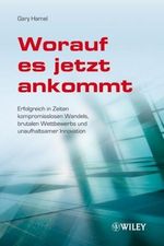 Gary Hamel: Worauf es jetzt ankommt!, Buch