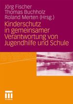 Kinderschutz in gemeinsamer Verantwortung von Jugendhilfe und Schule, Buch