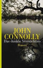 John Connolly: Das dunkle Vermächtnis, Buch