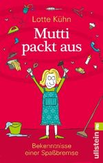 Lotte Kühn: Mutti packt aus, Buch
