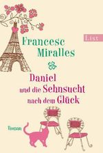 Francesc Miralles: Daniel und die Sehnsucht nach dem Glück, Buch